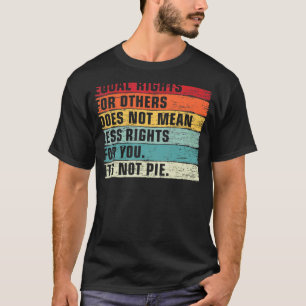 gelijkheid Gelijke rechten voor anderen Het is ni T-shirt