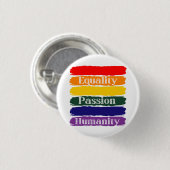 Gelijkheid, gepassioneerd, menselijkheid ronde button 3,2 cm (Voorkant /achterkant)
