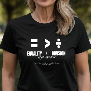 Gelijkheid groter dan verdeeldheid - wees geen eik t-shirt