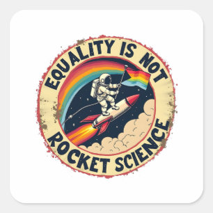 Gelijkheid is geen raketwetenschap LGBTQ-feminisme Vierkante Sticker
