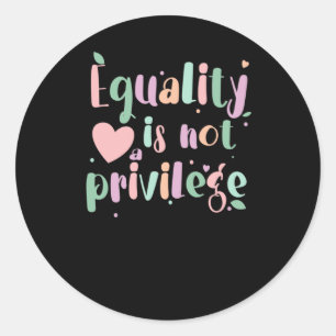 Gelijkheid is geen voorrecht Sticker