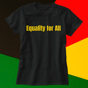 Gelijkheid voor iedereen Motivatie T-shirt