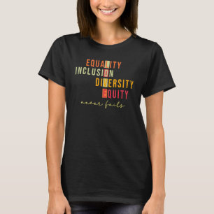 Gelijkheids-inclusie Eigen liefde Nooit eerder Fai T-shirt