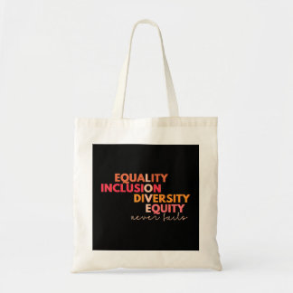 Gelijkheids-inclusie Eigen liefde Nooit eerder Fai Tote Bag