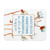 Geloof altijd dat iets waanzinnig is op het punt magneet (Horizontaal)