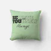"Geloof altijd in jezelf" Kussen (Voorkant)