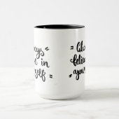 Geloof altijd in jezelf mok (Midden)