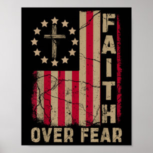 Geloof Boven Angst Amerika Trots Ons Vlag Jezus Ch Poster