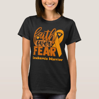 Geloof boven angst Leukemie Bewustzijn T-shirt