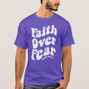 Geloof boven angst retro Inspirerend Schrift T-shirt