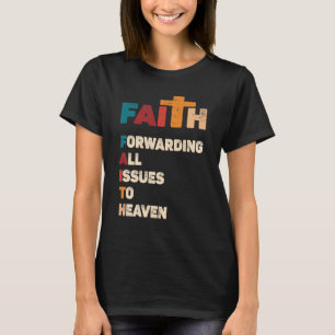 Geloof dat alle dingen naar de hemel doorstuurt, C T-shirt