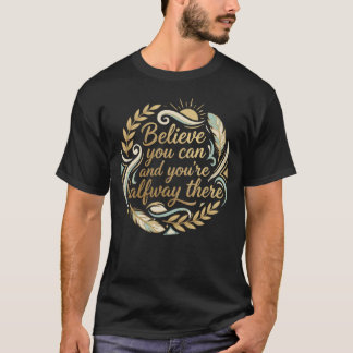 Geloof dat je het kan: Gouden Motivatie T-shirt