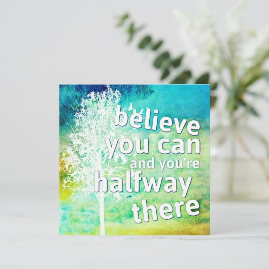 Geloof dat je het kunt en je bent halverwege daar  (Staand voorkant)