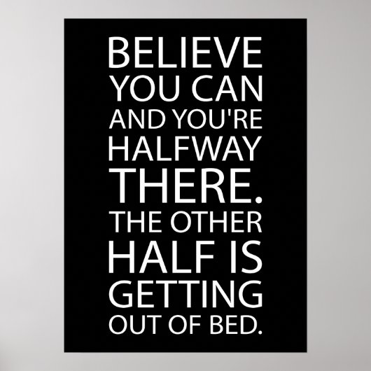 Geloof dat je uit bed kunt komen - grappige motiva poster (Voorkant)