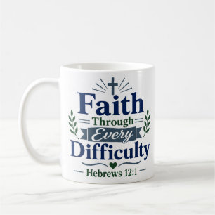 Geloof door elke moeilijkheid Christelijke quote Koffiemok