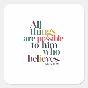 Geloof en bereik Hemelse Potentie: Marcus 9:23 Vierkante Sticker