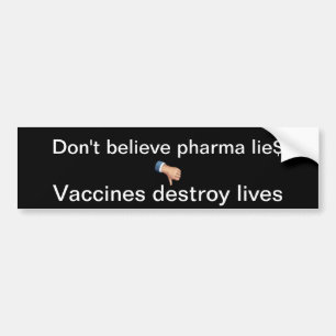 Geloof geen pharma leugens bumpersticker