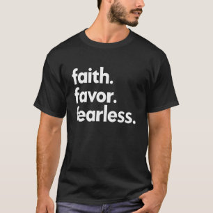 Geloof gunst onverschrokken kleding t-shirt