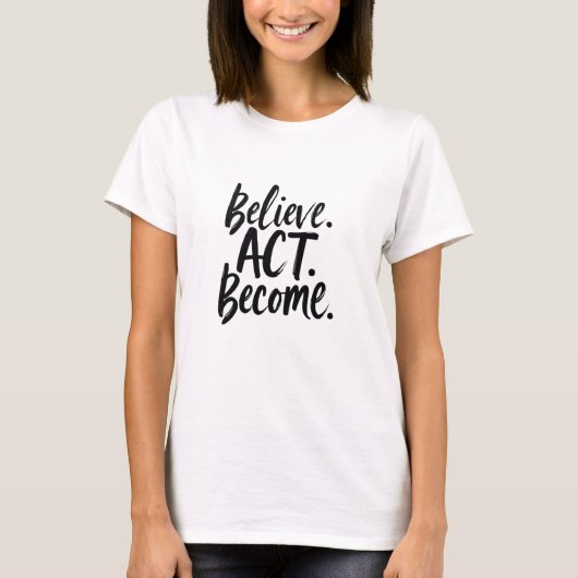Geloof. Handel. Word. – Motivational Minimalist Qu T-shirt (Voorkant)