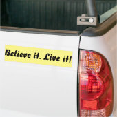 Geloof het. Leef het! Bumpersticker (Op Truck)