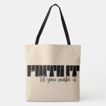 Geloof het tot je het maakt