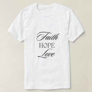 Geloof, hoop en liefde minimalistisch design t-shirt