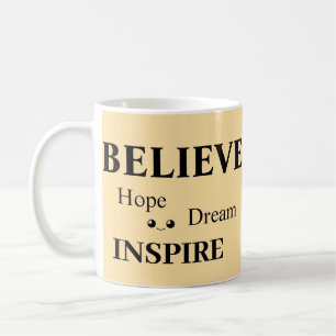 Geloof hoop inspireert droom / opbeurend ontwerp koffiemok