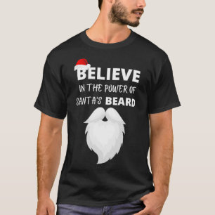 geloof in de kracht van santas beard t-shirt