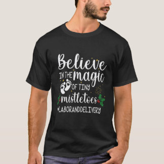 Geloof in de Magie van Kleine Mistletoes L&D Verpl T-shirt