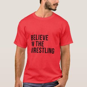 Geloof in de worsteling t-shirt