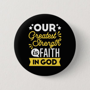 Geloof in God – Onze Grootste Kracht citaat Ronde Button 5,7 Cm