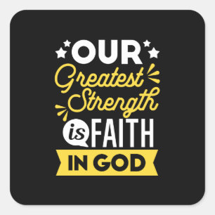 Geloof in God – Onze Grootste Kracht Citaat Vierkante Sticker