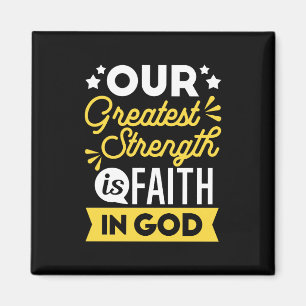 Geloof in God – Onze Grootste Kracht Quote Magneet