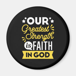 Geloof in God – Onze Grootste Kracht Spreuk Magneet