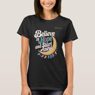 Geloof in hoop en begin opnieuw t-shirt