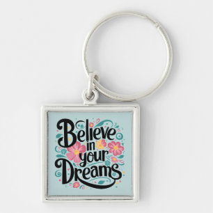 Geloof in je dromen Floral Whimsical Art Sleutelhanger