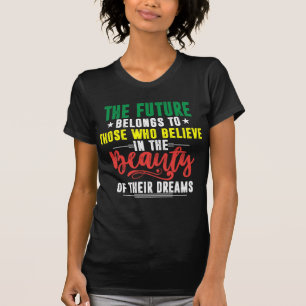 Geloof in je dromen t-shirt