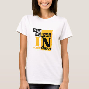 Geloof in je droom t-shirt