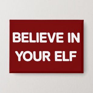 Geloof In Je Elf Grappige Kerst Matching Familie Button