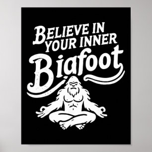 Geloof in je innerlijke Bigfoot Funny Groovy Medit Poster
