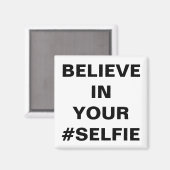Geloof in je #Selfie Funny Magneet (Voorkant / Achterkant)