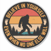 Geloof in jezelf Bigfoot Black Sticker (Voorkant)