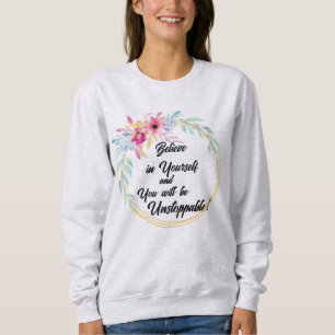 "Geloof in jezelf" bloem sweatshirt