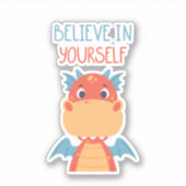 Geloof in jezelf Dragon Sticker (Voorkant)