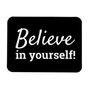 Geloof in jezelf Inspirerend Motivatie Citaat Magneet