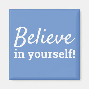 Geloof in jezelf Inspirerend Motivatie Citaat Magneet