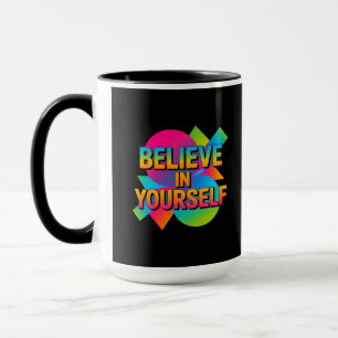 Geloof in jezelf Motivatie gave Mok