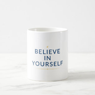 Geloof in jezelf - Motivatie Mok
