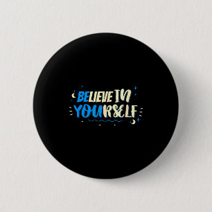 Geloof in jezelf Motiverende spreuk Quote Desi Ronde Button 5,7 Cm