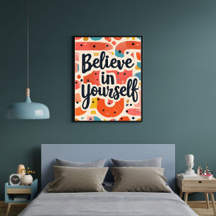 Geloof in jezelf Motiverende wanddecoratie Poster